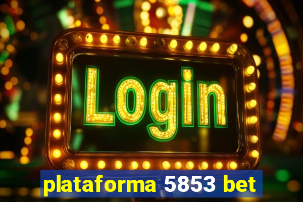 plataforma 5853 bet